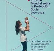 Informe Mundial sobre la Protección Social 2020-2022. OIT.
